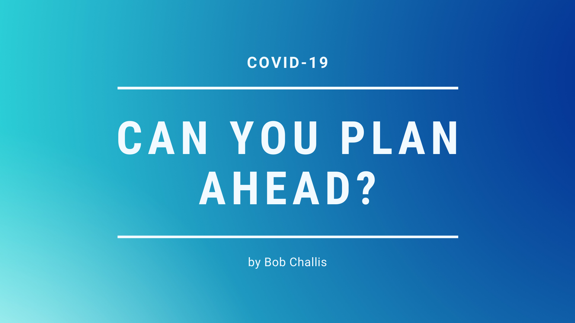Can you plan ahead?