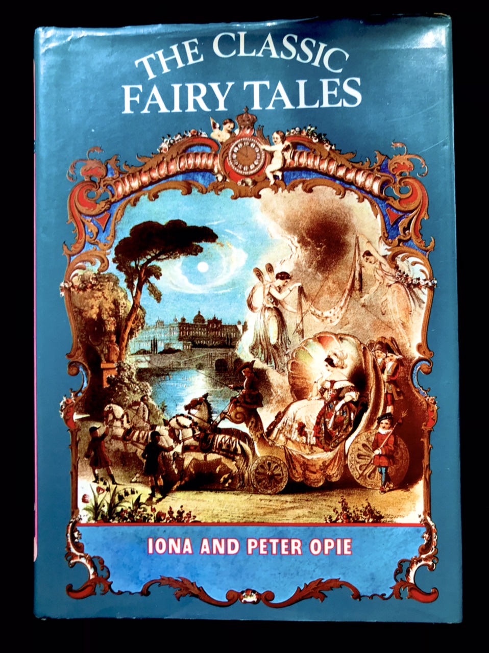 The Classic Fairy Tales by Iona & Peter Opie