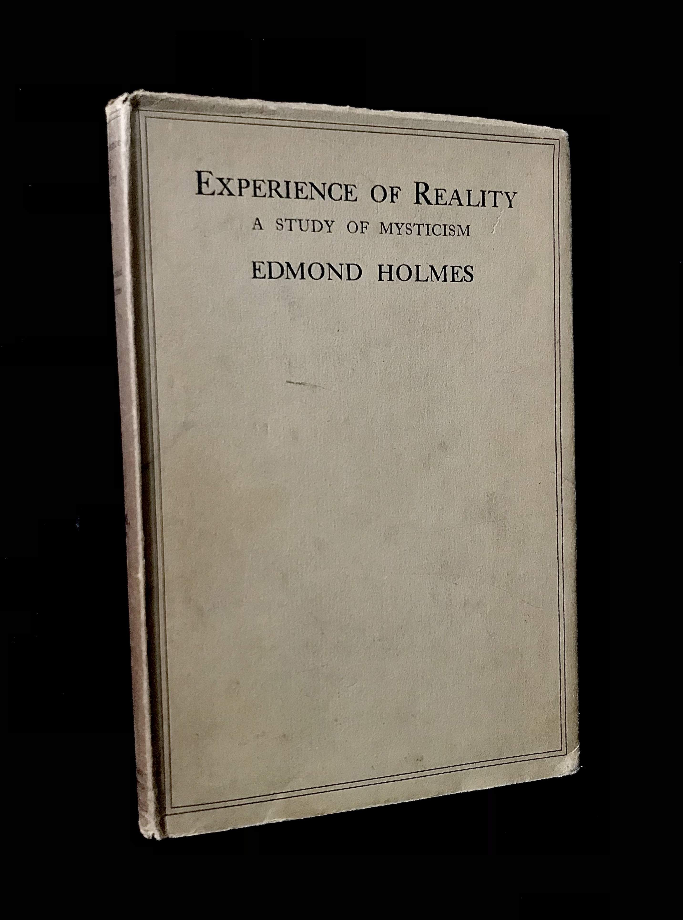 Experience of Reality: A Study of Mysticism by Edmond Holmes