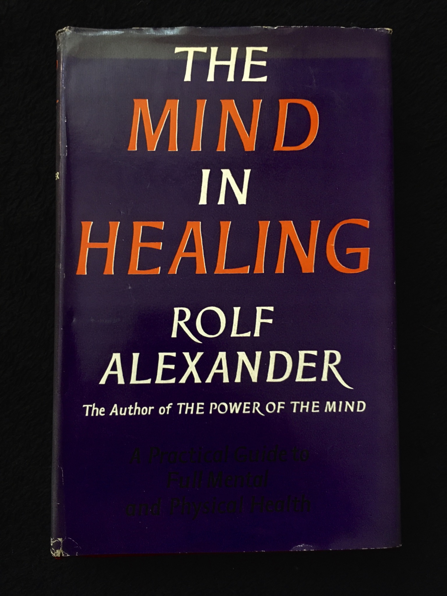 The Mind In Healing by Rolf Alexander