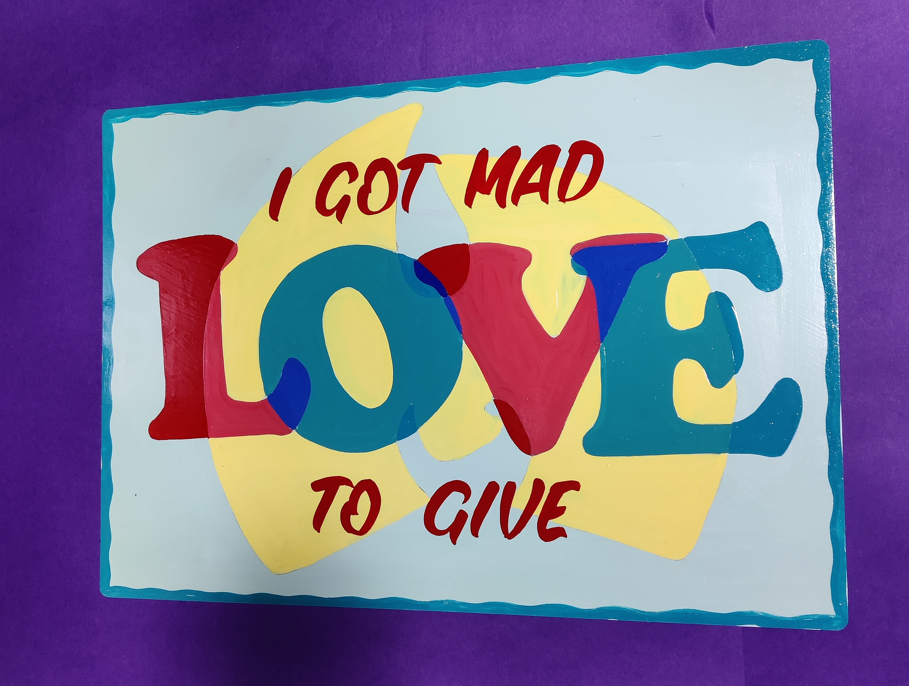 'MAD LOVE TO GIVE' aluminium panel