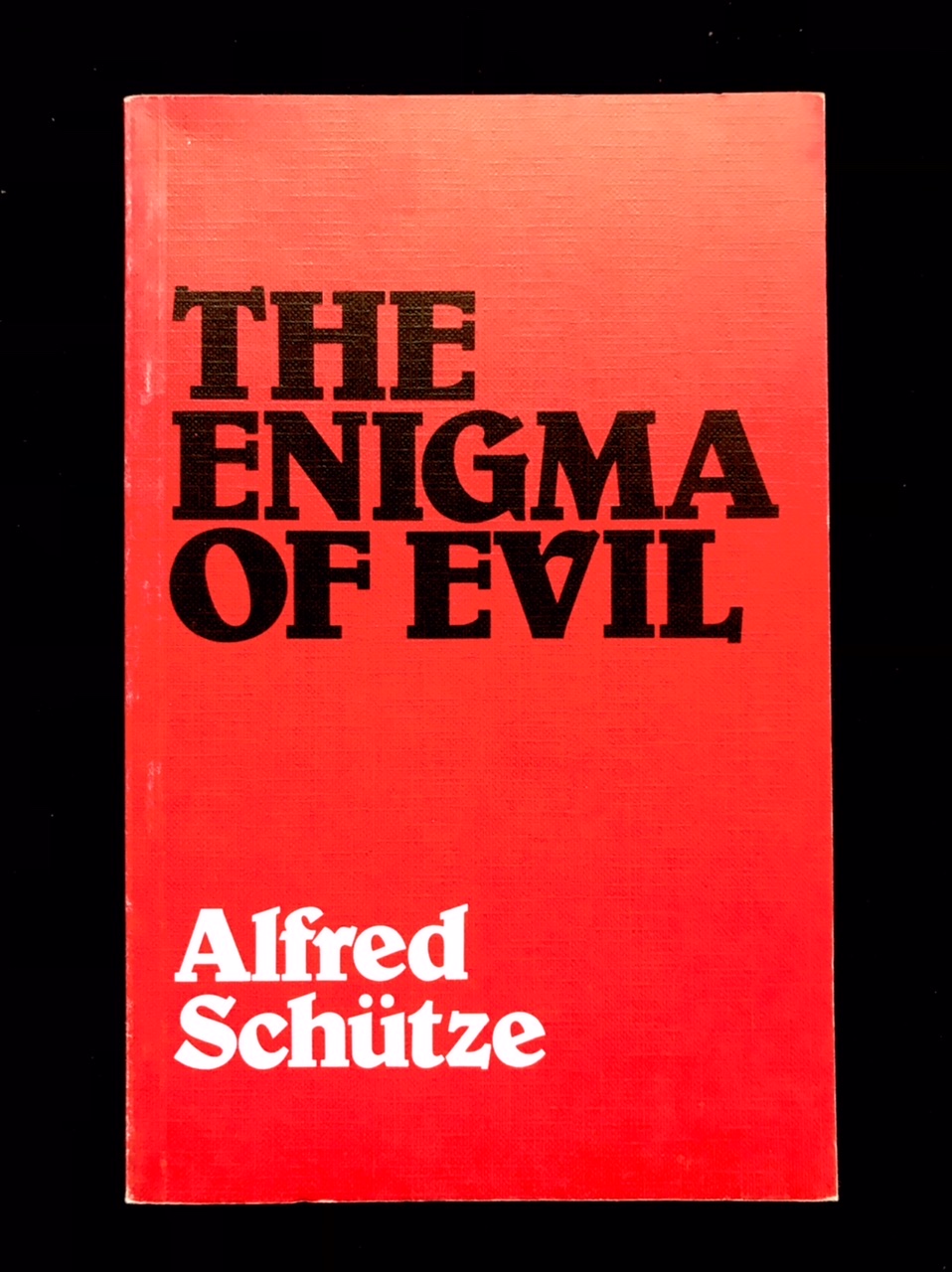 The Enigma Of Evil by Alfred Schütze