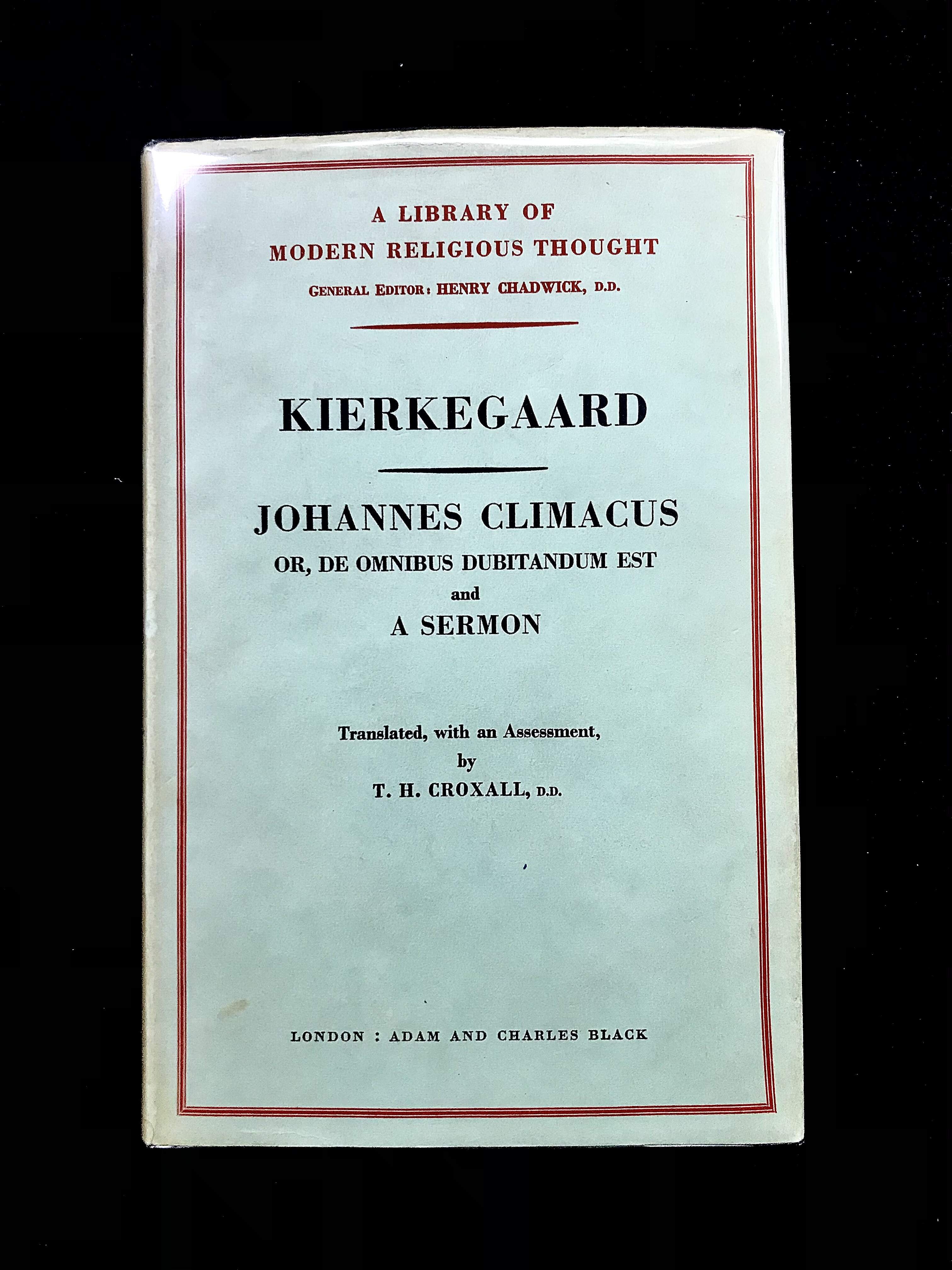 Kierkergaard Johannes Climacus Or, De Omnibus Dubitandum Est & a Sermon
